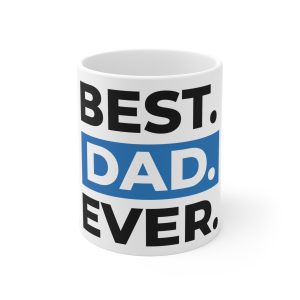 Best Dad Ever Ceramic Mug